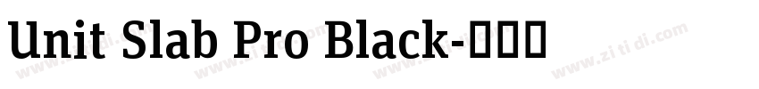 Unit Slab Pro Black字体转换